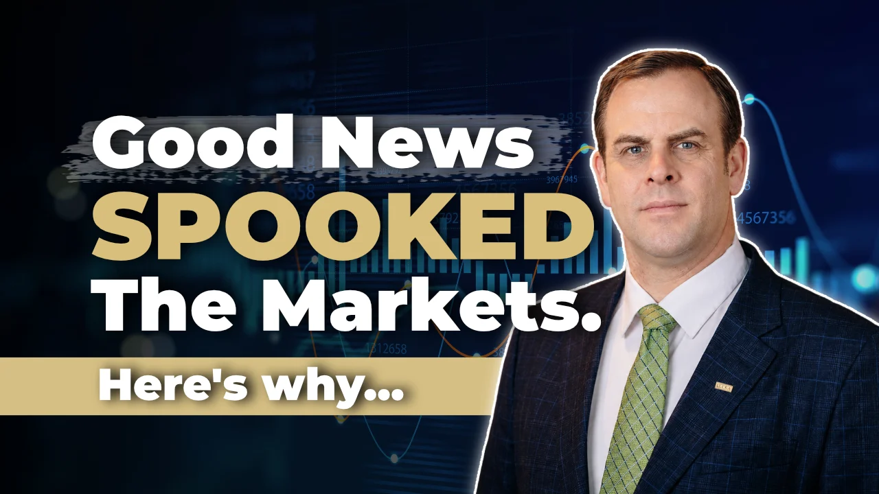 Good News Spooked the Markets